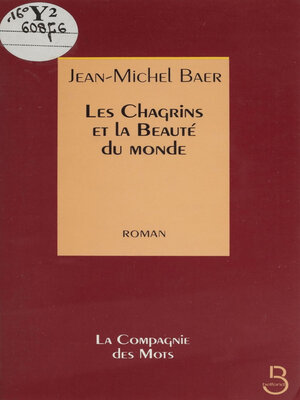 cover image of Les Chagrins et la beauté du monde